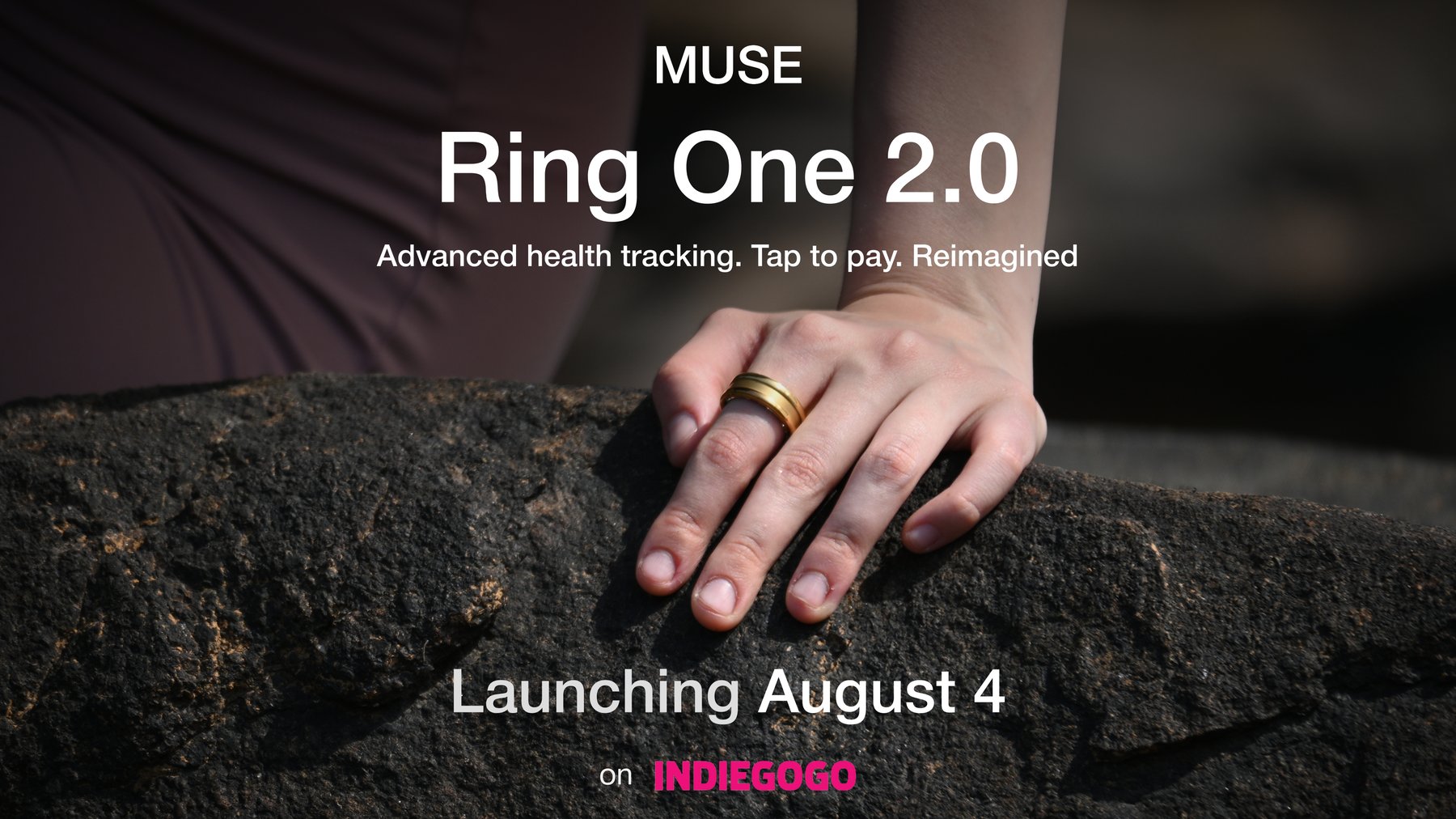 Muse Ring One 2.0 — Advanced health tracking. Tap to pay. Reimagined. Launching August 4 on Indiegogo.